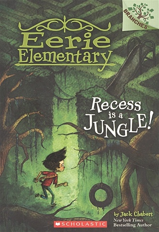 Chabert Jack Recess Is a Jungle!: A Branches Book smith sam london maze book