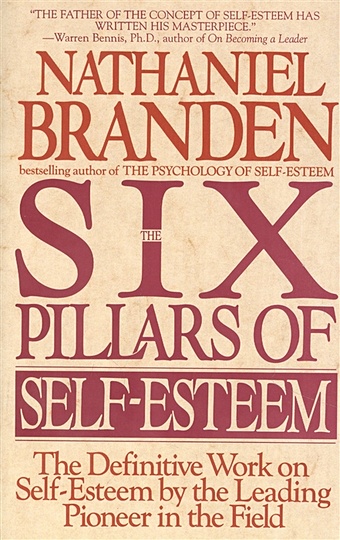 Bennis Warren Six Pillars of Self-Esteem fennell melanie overcoming low self esteem a self help guide using cognitive behavioural techniques