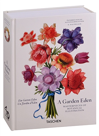 Lack H. Walter A Garden Eden. Masterpieces of Botanical Illustration lack h walter a garden eden masterpieces of botanical illustration