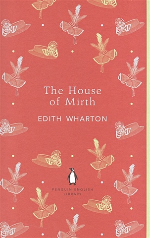 Wharton E. The House of Mirth the wealthy spirit