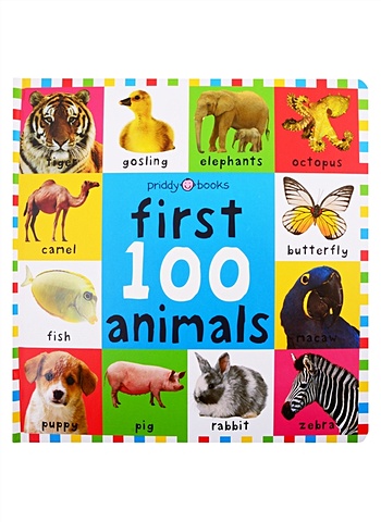 Priddy R. First 100 Animals priddy r first 100 words