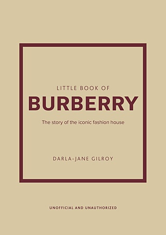 Гилрой Д.-Дж. Little Book of Burberry: The Story of the Iconic Fashion House (Little Books of Fashion, 16) цена и фото