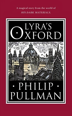Pullman P. Lyra`s Oxford pullman p lyra s oxford