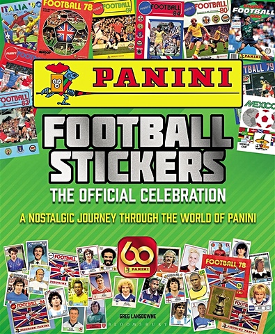 Lansdowne G. Panini Football Stickers: The Official Celebration: A Nostalgic Journey Through the World of Panini коллекционная карточка panini prizm fifa world cup russia 2018