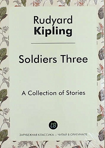 Kipling R. Soldiers Three soldiers three
