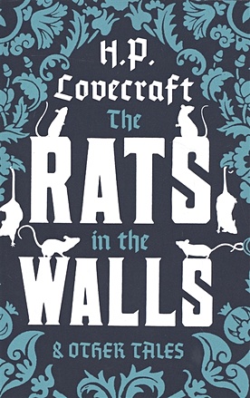 Lovecraft H.P. The Rats in the Walls and Other Tales penny dreadfuls tales of horror