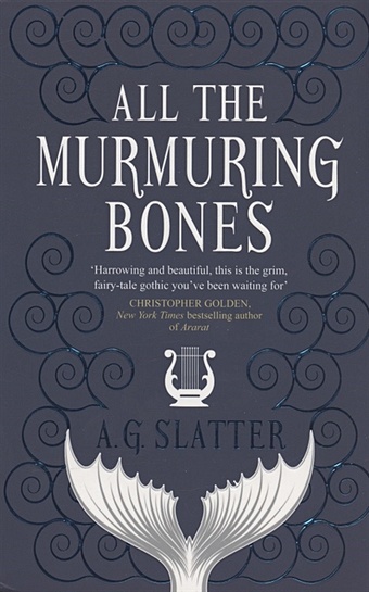 slatter a all the murmuring bones Slatter A. All the Murmuring Bones