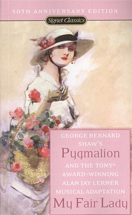 Pygmalion. A Romance in Five Acts and My Fair Lady. Based on Show s Pygmalion o connor george aphrodite goddess of love