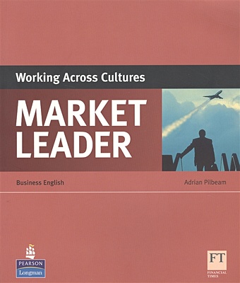 Pilbean A. Market Leader. Working Across Cultures. Business English witzel morgen the ethical leader