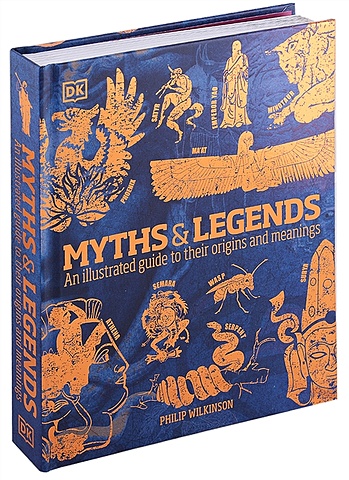 цена Wilkinson P. Myths & Legends. An illustrated guide to their origins and meanings