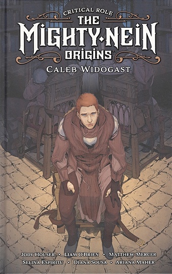 Houser Jody Critical Role: The Mighty Nein Origins--Caleb Widogast colville m houser j critical role vox machina origins series i and ii collection library edition