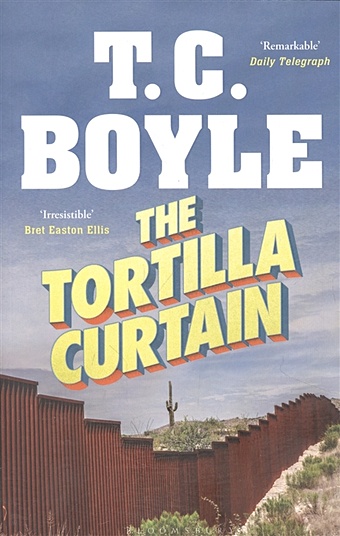 The Tortilla Curtain the tortilla curtain