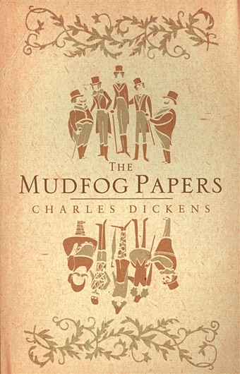 Dickens C. The Mudfog Papers the mudfog papers and other sketches