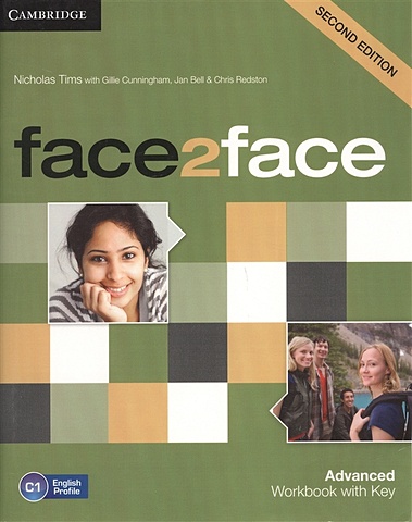 Tims N., Cunningham G., Bell J., Redston C. Face2Face. Advanced. Workbook with Key tims n bell j redston с cunningham g face2face upper intermediate workbook with key b2
