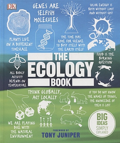 Juniper T. The Ecology Book. Big Ideas Simply Explained the ecology book