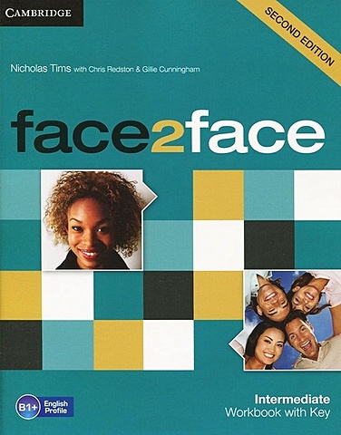 Tims N., Redston C., Cunningham G. Face2Face. Intermediate. Workbook with Key tims n bell j redston с cunningham g face2face upper intermediate workbook with key b2