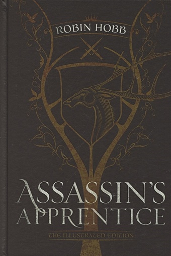 Hobb R. The Farseer. Book 1. Assassin s Apprentice (The Illustrated Edition) hobb r royal assassin