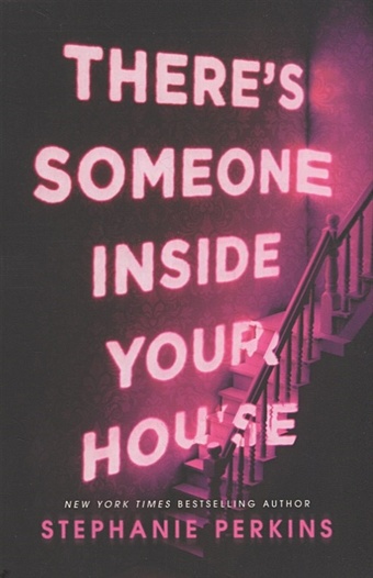 Perkins S. There s Someone Inside Your House perkins stephanie there s someone inside your house