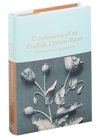 Quincey T., de English Opium-Eater quincey de thomas confessions of an english opium eater