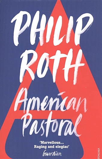 Roth P. American Pastoral roth philip american pastoral