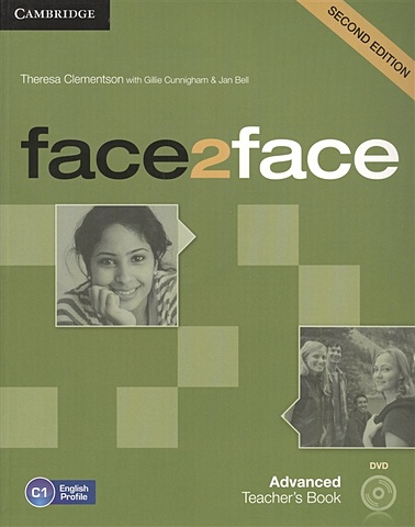 Clementson T. Face2Face. Advanced Theacher s Book (C1+) (+DVD) brook hart guy haines simon complete advanced second edition student s book pack student s book with answers cd