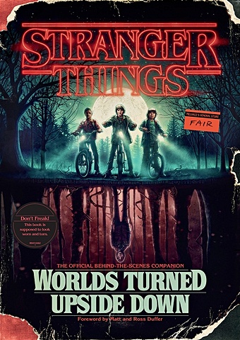 Mcintyre G. Stranger Things. Worlds Turned Upside Down. The Official Behind-the-Scenes Companion