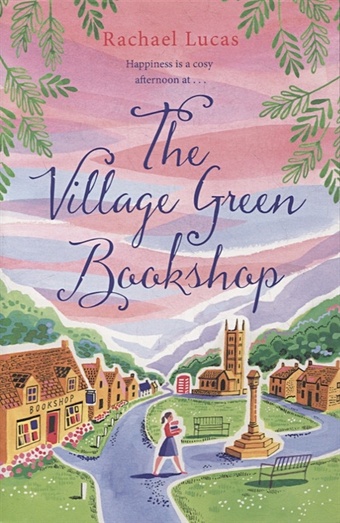 Lucas R. The Village Green Bookshop lucas rachael the village green bookshop