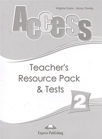 цена Evans V., Dooley J. Access 2. Teacher`s Resource Pack & Tests