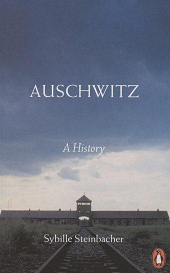 Steinbacher S. Auschwitz powell jonathan the new machiavelli how to wield power in the modern world