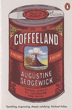 sedgewick augustine coffeeland a history Sedgewick A. Coffeeland