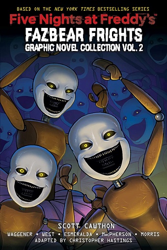 cawthon scott уэст карли энн cooper elley fazbear frights graphic novel collection volume 1 Хастингс К. Five Nights at Freddys: Fazbear Frights. Graphic Novel. Volume 2
