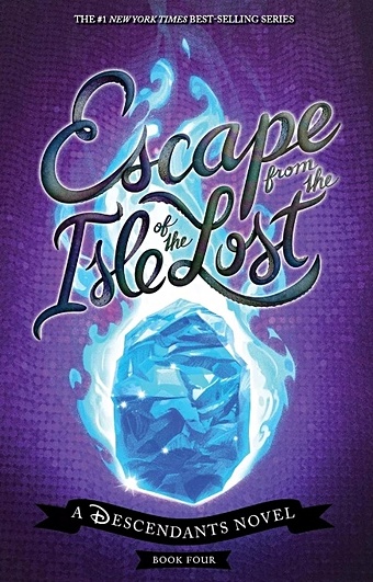 de la Cruz M. Escape from the Isle of the Lost. A Descendants Novel escape from the isle of the lost a descendants novel