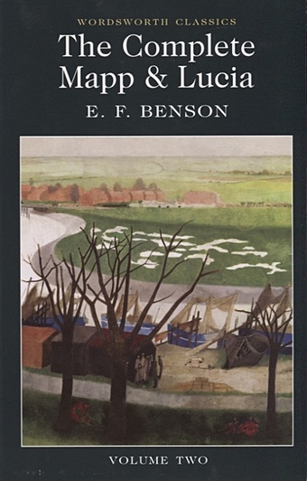 Benson E. The Complete Mapp & Lucia. Volume Two benson e f mapp and lucia