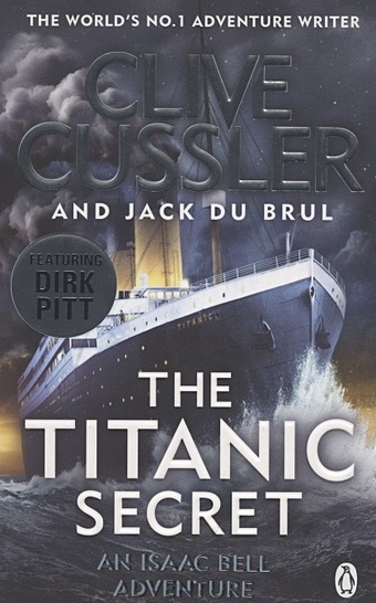 Cussler C., Du Brul J. The Titanic Secret cussler clive du brul jack mirage