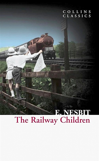 Nesbit E. The Railway Children fearnley whittingstall hugh river cottage veg every day
