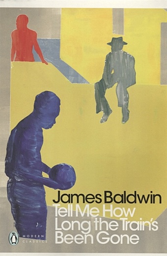 Tell Me How Long the Train s Been Gone baldwin james notes of a native son