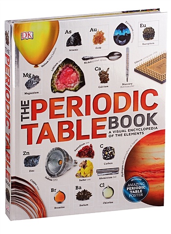 Jackson T. The Periodic Table Book. A Visual Encyclopedia of the Elements (+ poster The Periodic Table) periodic table home decor acrylic chemical element display with real elements for school students birthday christmas gifts