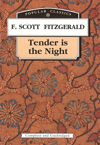 tender is the night ночь нежна Fitzgerald F. Tender is the Night. Ночь нежна