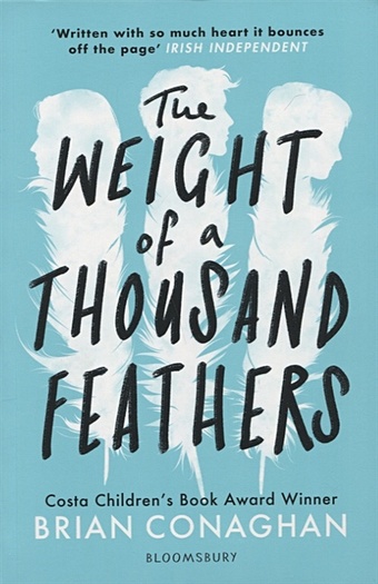 цена Conaghan B. The Weight of a Thousand Feathers