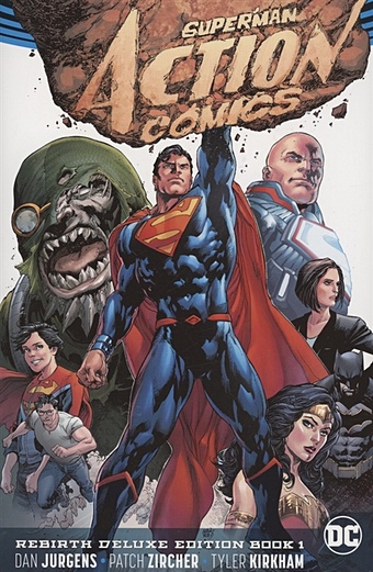 Superman: Action Comics: The Rebirth Deluxe Edition Book 1 winick j superman shazam first thunder the deluxe edition