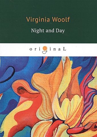 Woolf V. Night and Day = Ночь и день: на англ.яз
