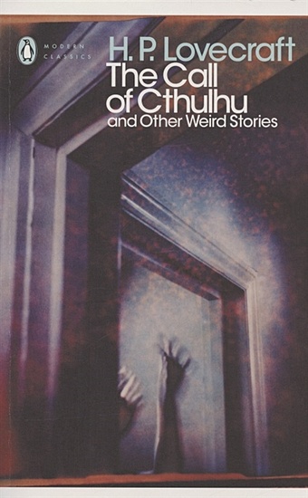 Lovecraft H. The Call of Cthulhu and Other Weird Stories lovecraft howard phillips the call of cthulhu and other stories