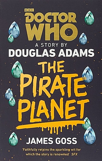 Adams D., Goss J. Doctor Who. The Pirate Planet adams douglas goss james doctor who city of death