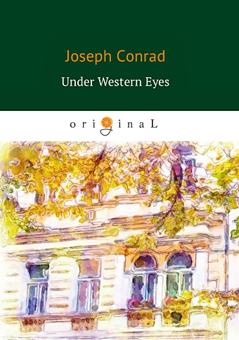 conrad j under western eyes на взгляд запада на англ яз Conrad J. Under Western Eyes = Западные глаза: роман на англ.яз