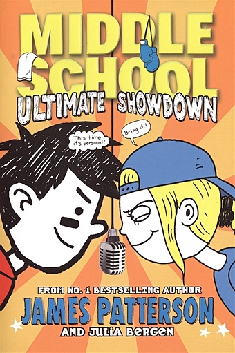 Patterson J., Bergen J. Middle School 5: Ultimate Showdown patterson james chatterton martin tebbetts chris middle school 4 book collection set