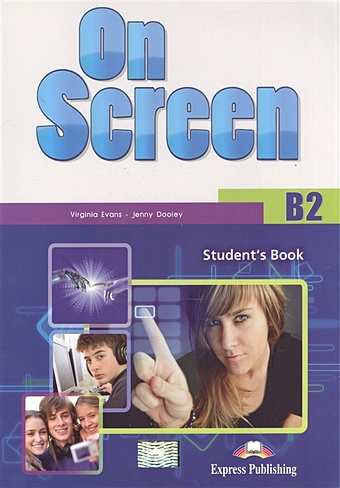 Evans V., Dooley J. On Screen B2. Student s Book dooley jenny on screen c2 student s book