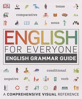 English for Everyone English Grammar Guide english for everyone english grammar guide a comprehensive visual reference