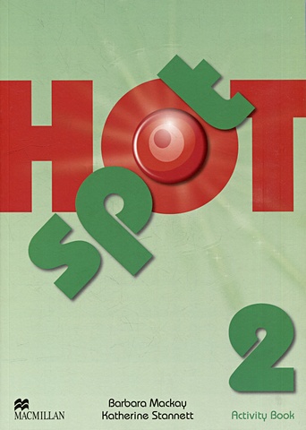 Mackay B., Stannett K. Hot Spot 2: Activity Book цена и фото