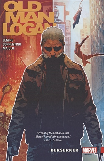 Lemire J. Wolverine: Old Man Logan Vol. 1 - Berzerker sjowall maj валё пер the man who went up in smoke
