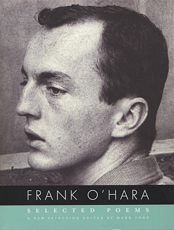 OHara F.,O'Hara F. Selected Poems of Frank OHara ohara f selected poems of frank ohara
